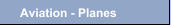 Aviation - Planes